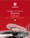 Cambridge lower secondary science. Stages 9. Learner's book. Per la Scuola media. Con espansione online libro di Jones Mary Fellowes-Freeman Diane Smyth Michael