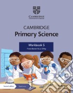 Cambridge primary science. Stage 5. Workbook. Per la Scuola elementare. Con Contenuto digitale per accesso on line libro