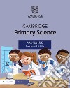 Cambridge primary science. Stage 5. Workbook. Per la Scuola elementare. Con Contenuto digitale per accesso on line libro di Cross Alan Baxter Fiona Board Jon