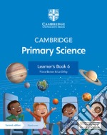 Cambridge primary science. Stages 6. Learner's book. Per la Scuola elementare. Con Contenuto digitale per accesso on line libro