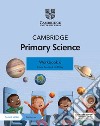 Cambridge primary science. Stage 6. Workbook. Per la Scuola elementare. Con Contenuto digitale per accesso on line libro