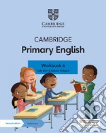 Cambridge Primary English. Workbook. Per la Scuola media. Con Contenuto digitale per accesso on line. Vol. 6 libro