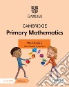 Cambridge primary mathematics. Workbook 2. Per la Scuola elementare. Con espansione online libro