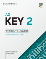 Cambridge English. A2 Key for schools. For revised exam 2020. Student's book. Without answers. Per le Scuole superiori. Vol. 2 libro