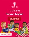 Cambridge Primary English. Learner's book. Per la Scuola media. Con Contenuto digitale per accesso on line. Vol. 1 libro