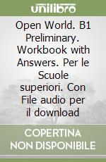 Open World. B1 Preliminary. Workbook with Answers. Per le Scuole superiori. Con File audio per il download libro