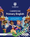 Cambridge Primary English. Learner's book. Per la Scuola media. Con Contenuto digitale per accesso on line. Vol. 5 libro