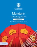 Cambridge IGCSE. Mandarin as a foreign language. Coursebook. Per le Scuole superiori. Con 2 CD Audio libro