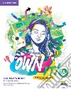 Own it! It's your world. Level 3. Student's book with practice extra. Per la Scuola media libro