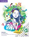 Own it! It's your world. Level 3. Combo A. Student's book with workbook with practice extra. Per le Scuole superiori libro