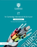 Cambridge international AS and A level IT. Coursebook. Per le Scuole superiori. Con espansione online libro