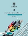 Cambridge International As and A Level IT. Practical IT Skills. With Workbook. Per le Scuole superiori. Con e-book. Con espansione online libro