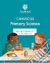 Cambridge primary science. Stage 1. Teacher's resource. Per la Scuola elementare. Con Contenuto digitale per accesso on line libro