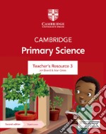 Cambridge Primary Science. Stages 1-6. Teacher's Resource 3. Per le Scuole superiori. Con espansione online libro