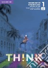 Think. Level 1. Workbook. Per le Scuole superiori. Con e-book. Con espansione online libro