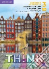 Think. Level 3 Combo. Student's book with Workbook. Per le Scuole superiori. Con e-book. Con espansione online. Vol. B libro