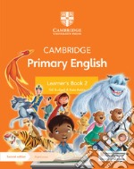 Cambridge Primary English. Learner's book. Per la Scuola media. Con Contenuto digitale per accesso on line. Vol. 2 libro