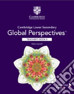 Cambridge lower secondary global perspectives. Stage 8. Teacher's Book libro