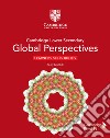 Cambridge global perspectives. Stage 9. Learner's skills book. Per la Scuola media. Con e-book. Con espansione online libro