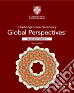 Cambridge lower secondary global perspectives. Stage 9. Teacher's Book libro