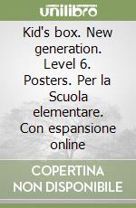 Kid's box. New generation. Level 6. Posters. Per la Scuola elementare. Con espansione online libro