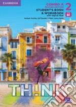 Think. Level 2 Combo. Student's book with Workbook. Per le Scuole superiori. Con e-book. Con espansione online. Vol. A libro