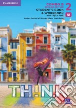 Think. Level 2 Combo. Student's book with Workbook. Per le Scuole superiori. Con e-book. Con espansione online. Vol. B libro