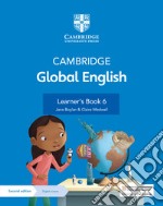 Cambridge Global English. Stages 1-6. Learner's book. Stage 6. Per la Scuola media. Con espansione online libro