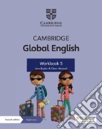 Cambridge Global English. Stage 5. Workbook. Per la Scuola media. Con espansione online libro