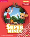 Super minds starter. Student's book. Per la Scuola elementare. Con e-book. Con espansione online libro