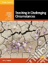 Teaching in challenging circumstances. Cambridge handbooks for language teachers. Teaching in challenging circumstances libro