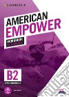 American empower. Upper Intermediate B2. Workbook with answer. Per le Scuole superiori libro
