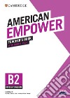 American Empower. Upper Intermediate Level B2. Teacher's Book. Per le Scuole superiori. Con Contenuto digitale per accesso on line libro