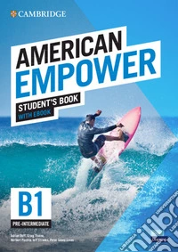 American empower. Pre-intermediate B1. Student's book. Per le Scuole superiori. Con e-book. Con espansione online libro