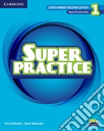 Super minds. Level 1. Super practice book. Per la Scuola elementare libro