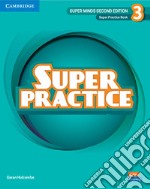 Super Minds. Level 3. Super practice book. Per la Scuola elementare libro