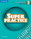 Super Minds. Level 3. Super practice book. Per la Scuola elementare libro