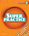 Super Minds. Level 4. Super practice book. Per la Scuola elementare libro