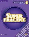 Super Minds. Level 6. Super practice book. Per la Scuola elementare libro