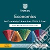 Cambridge International AS and A Level Economics. Per le Scuole superiori libro di Bamford Colin Grant Susan