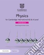 Cambridge International AS and A Level physics. Workbook with Cambridge Elevate edition. Per le Scuole superiori. Con espansione online libro