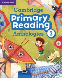 Cambridge primary reading anthologies. Level 3. Student's book. Con CD-Audio libro