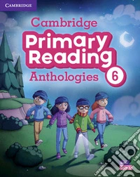 Cambridge primary reading anthologies. Level 6. Student's book. Con CD-Audio