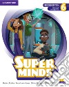 Super Minds. Level 6. Workbook. Per la Scuola elementare. Con e-book. Con espansione online libro