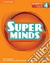 Super Minds. Level 4. Teacher's book. Per la Scuola elementare. Con e-book. Con espansione online libro