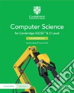 Cambridge IGCSE and O level computer science. Coursebook. Per le Scuole superiori. Con e-book libro