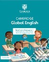 Cambridge Global English. Stage 1. Teacher's resource. Per la Scuola media. Con Contenuto digitale per accesso on line libro