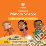 Cambridge primary science. Stages 1-6. Digital Classroom. Per la Scuola elementare. Con Contenuto digitale per accesso on line libro