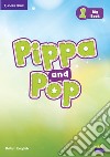 Pippa and Pop. Level 1. Big book libro