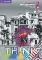 Think. Level 2. Teacher's book. Per le Scuole superiori. Con e-book. Con espansione online libro